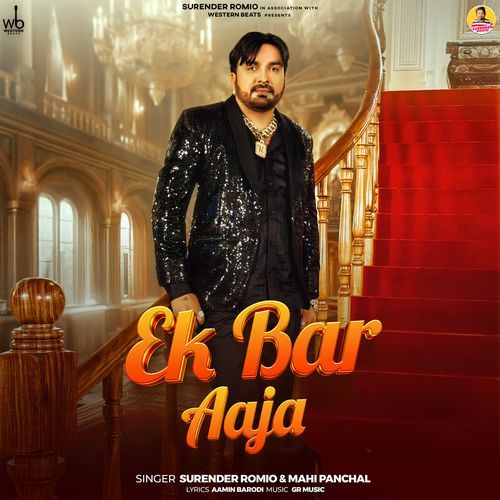 download Surender Romio, Mahi Panchal  EK Bar Aaja mp3 Single Tracks song 