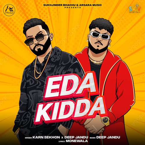 download Karn Sekhon, Deep Jandu  Eda Kidda mp3 Single Tracks song 