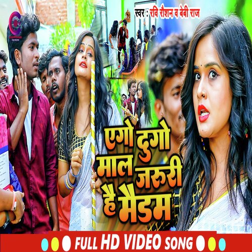 download Ravi Raushan, Beby Raj  Ego Dugo Maal Jaruri Hai Madam mp3 Single Tracks song 