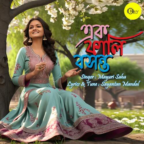 download Mayuri Saha  Ek Fali Boshonto mp3 Single Tracks song 