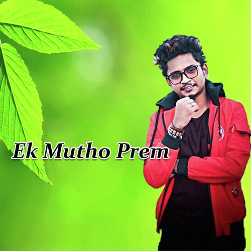 download   Ek Mutho Prem mp3 Single Tracks song 