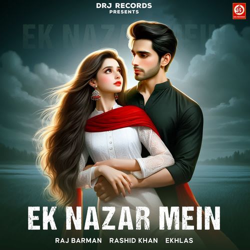 download Raj Barman, Rashid Khan  Ek Nazar Mein mp3 Single Tracks song 