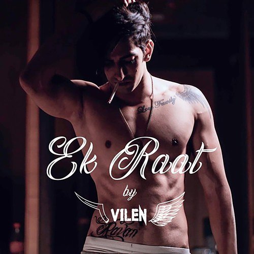 download Vilen  Ek Raat mp3 Single Tracks song 