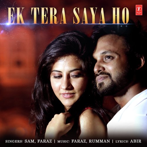 download Sam, Faraz, D'khurafat  Ek Tera Saya Ho mp3 Single Tracks song 