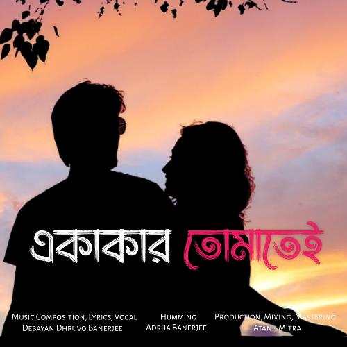 download Debayan Dhruvo Banerjee, Adrija Banerjee  Ekakar Tomatei mp3 Single Tracks song 