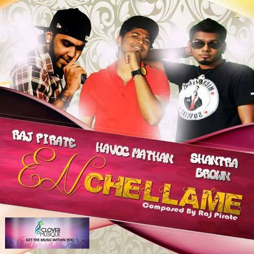 download Raj Pirate, Havoc Mathan, Shantra  En Chellame mp3 Single Tracks song 