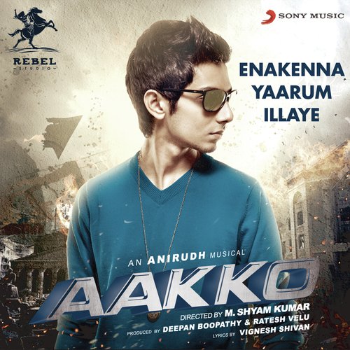 download Anirudh Ravichander  Enakenna Yaarum Illaye mp3 Single Tracks song 