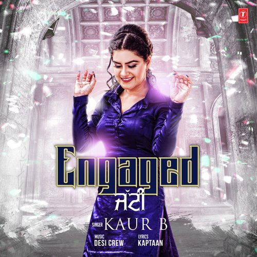 download Kaur B  Engaged Jatti mp3 Single Tracks song 