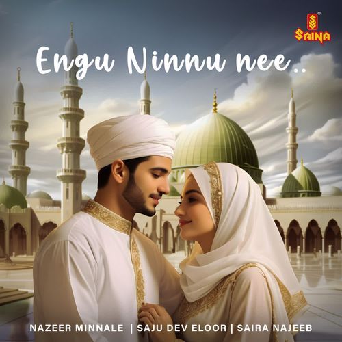 download Nazeer Minnale, Saju Dev Eloor  Engu Ninnu Nee mp3 Single Tracks song 