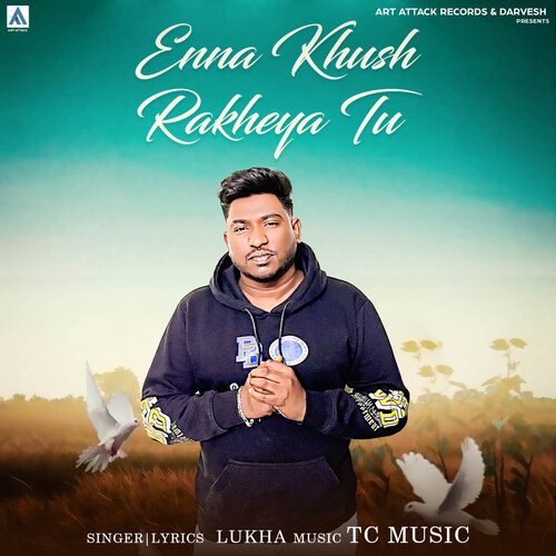 download LUKHA  Enna Khush Rakheya Tu mp3 Single Tracks song 