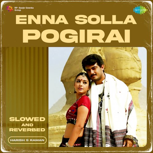 download   Enna Solla Pogirai Slowed And Reverbed mp3 Single Tracks song 