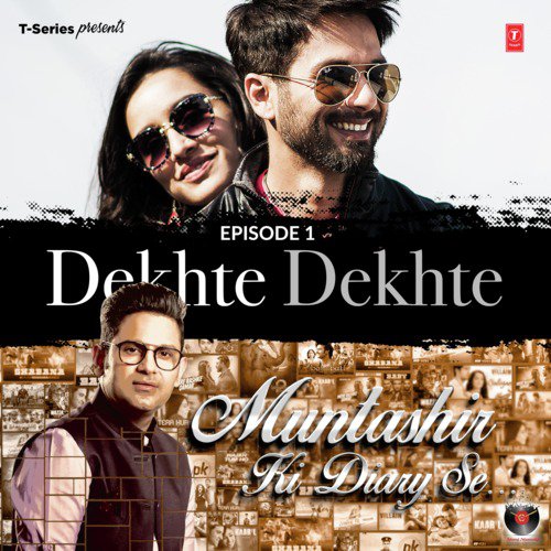 download Manoj Muntashir, Atif Aslam, Nusrat Fateh Ali Khan, Rochak Kohli, Ankit Tiwari  Episode 1 Dekhte Dekhte mp3 Single Tracks song 