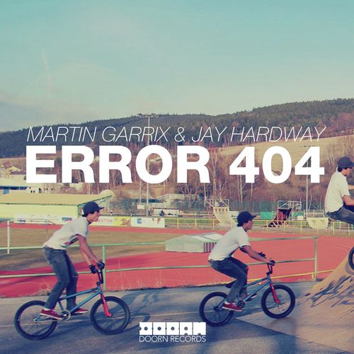 download Martin Garrix, Jay Hardway  Error 404 mp3 Single Tracks song 