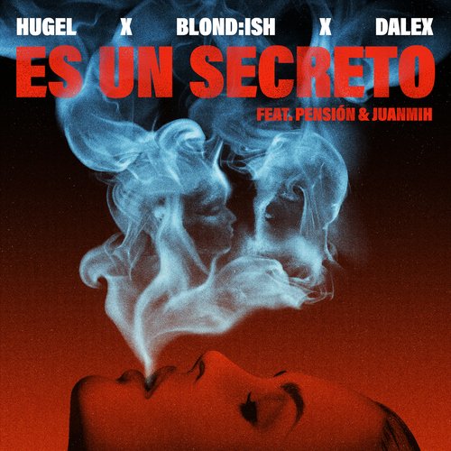 download Hugel, BLOND:ISH, Dalex  Es Un Secreto mp3 Single Tracks song 