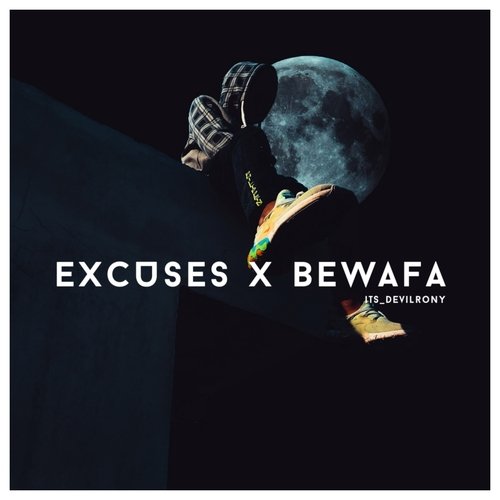 download its_devilrony  Excuses X Bewafa mp3 Single Tracks song 