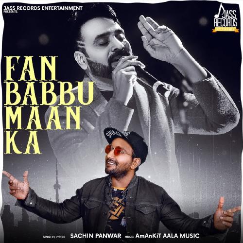 download Sachin Panwar  Fan Babbu Maan Ka mp3 Single Tracks song 