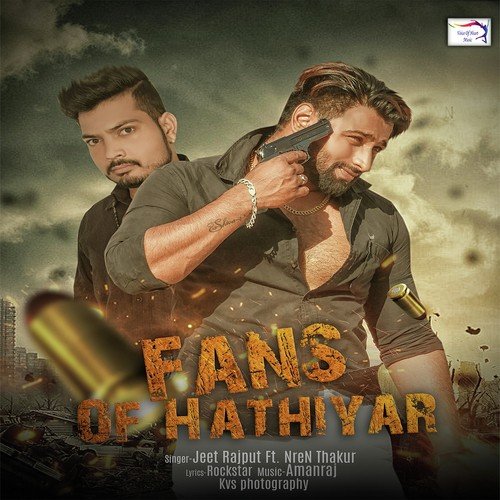 download Jeet Rajput, Nren Thakur  Fans Of Hathiyar mp3 Single Tracks song 