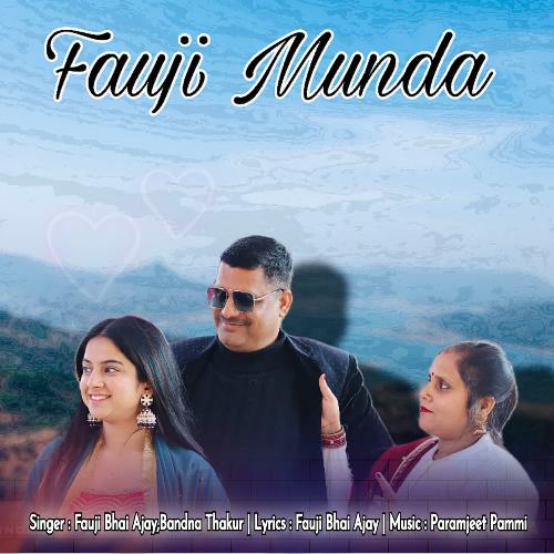 download Fauji Bhai Ajay, Bandna Thakur  Fauji Munda mp3 Single Tracks song 