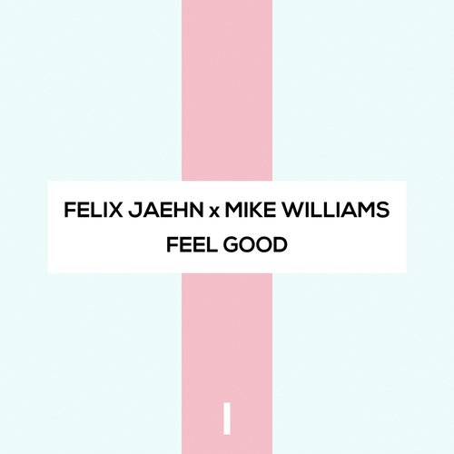 download Felix Jaehn, Mike Williams  Feel Good mp3 Single Tracks song 