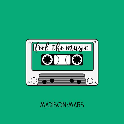 download Madison Mars  Feel The Music mp3 Single Tracks song 