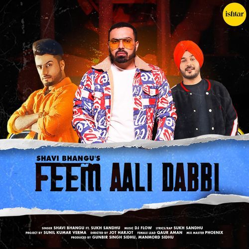 download Shavi Bhangu  Feem Aali Dabbi mp3 Single Tracks song 