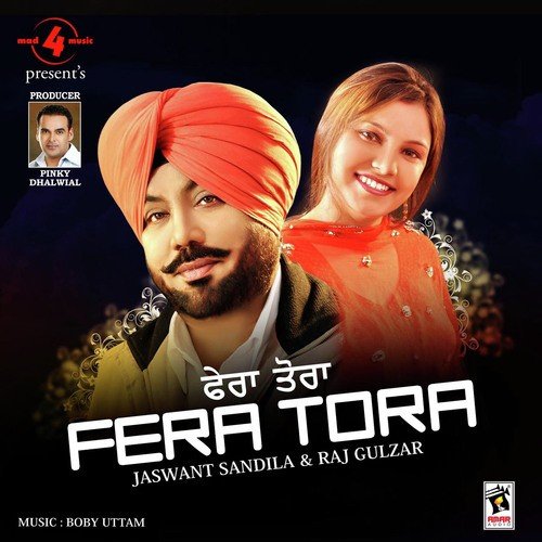 download Jaswant Sandila, Raj Gulzar  Fera Tora mp3 Single Tracks song 