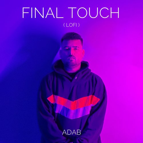 download Adab  Final Touch mp3 Single Tracks song 