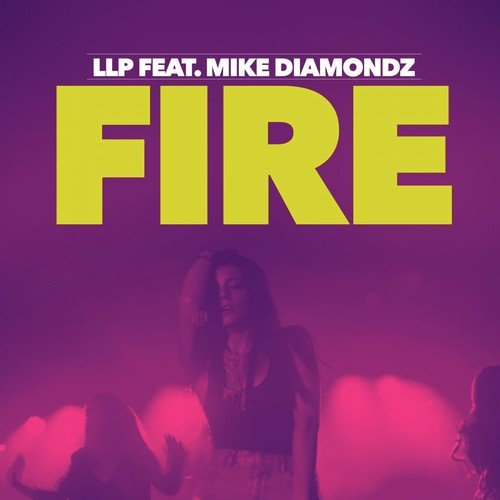 download LLP  Fire mp3 Single Tracks song 