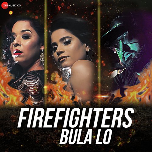 download Olivia Malhotra, Jyotica Tangri, Arnie B  Firefighters Bula Lo mp3 Single Tracks song 