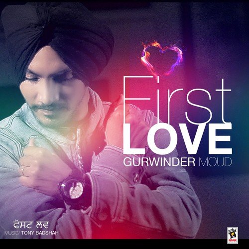 download Gurwinder Moud  First Love mp3 Single Tracks song 