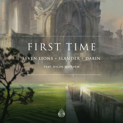 download Slander, Dabin, Seven Lions, Dylan Matthew  First Time mp3 Single Tracks song 