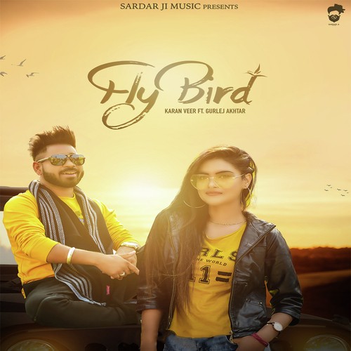 download Karan Veer, Gurlej Akhtar  Fly Bird mp3 Single Tracks song 