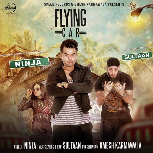 download Ninja, Sultaan  Flying Car mp3 Single Tracks song 