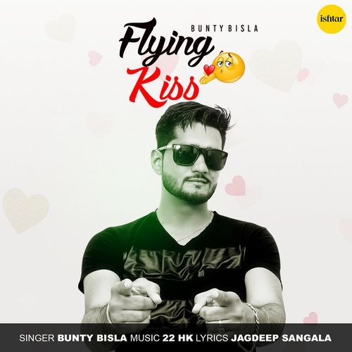 download Bunty Bisla  Flying Kiss mp3 Single Tracks song 