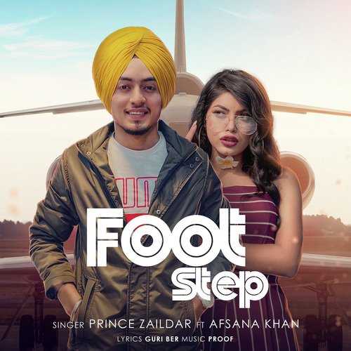 download Prince Zaildar, Afsana Khan  Foot Step mp3 Single Tracks song 