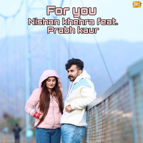 download Nishan Khehra  For You mp3 Single Tracks song 