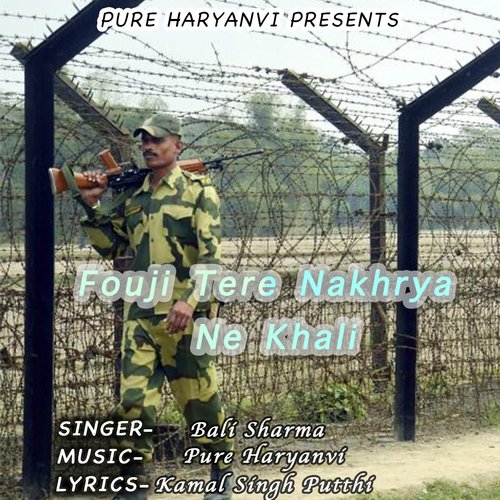 download Bali Sharma  Fouji Tere Nakhrya Ne Khali mp3 Single Tracks song 