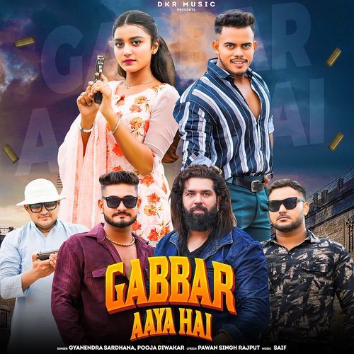 download Kuldeep Rajput, Gyanander Sardhana, Pooja Diwakar  Gabbar Aaya Hai mp3 Single Tracks song 