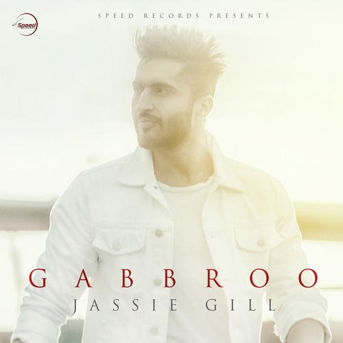 download Jassi Gill  Gabbroo mp3 Single Tracks song 