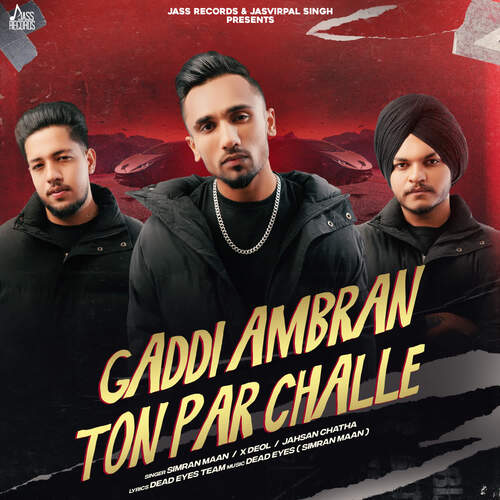 download Simran Maan, X Deol, Jashan Chatha  Gaddi Ambran Ton Par Challe mp3 Single Tracks song 