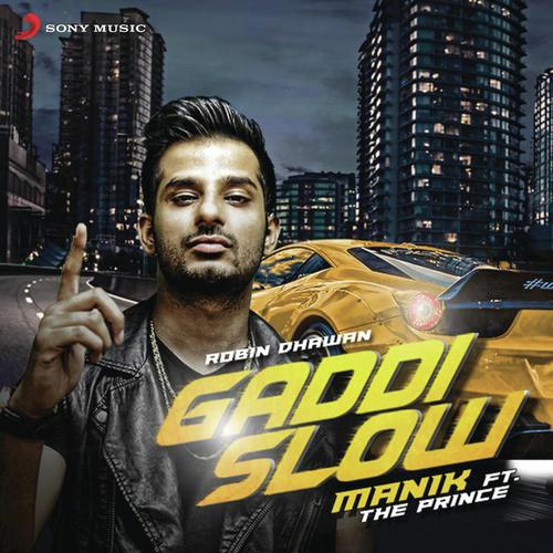 download Manik, The Prince  Gaddi Slow mp3 Single Tracks song 