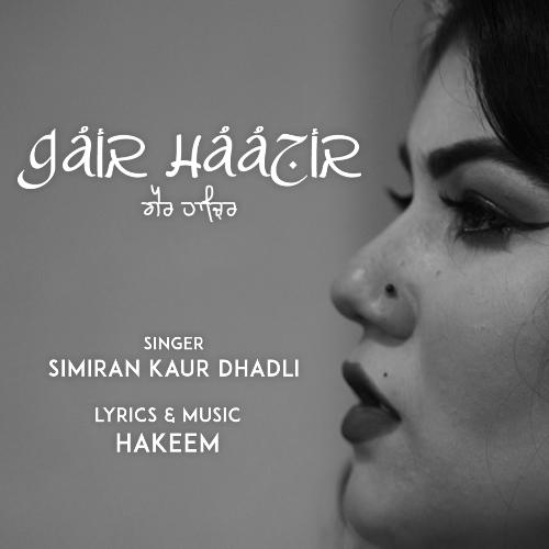 download Simiran Kaur Dhadli  Gair Haazir mp3 Single Tracks song 