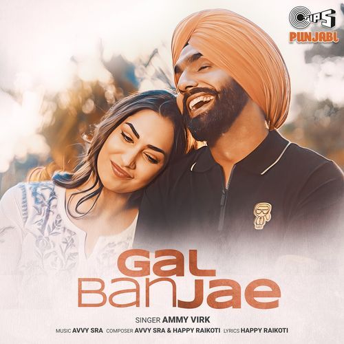 download Ammy Virk  Gal Ban Jae mp3 Single Tracks song 