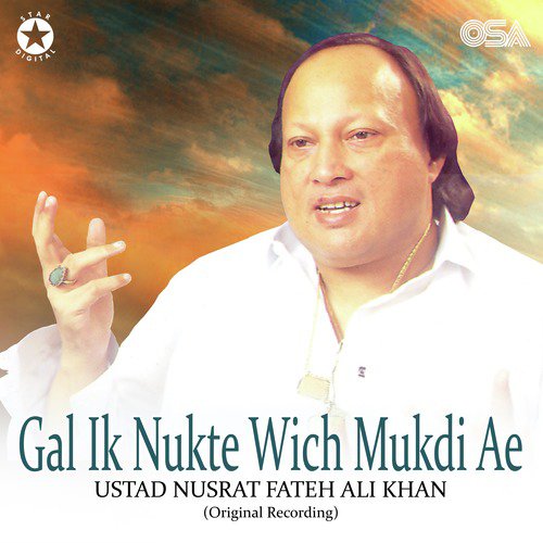 download Nusrat Fateh Ali Khan  Gal Ik Nukte Wich Mukdi Ae mp3 Single Tracks song 