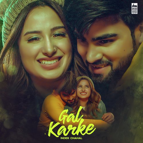 download Inder Chahal, Rajat Nagpal  Gal Karke mp3 Single Tracks song 