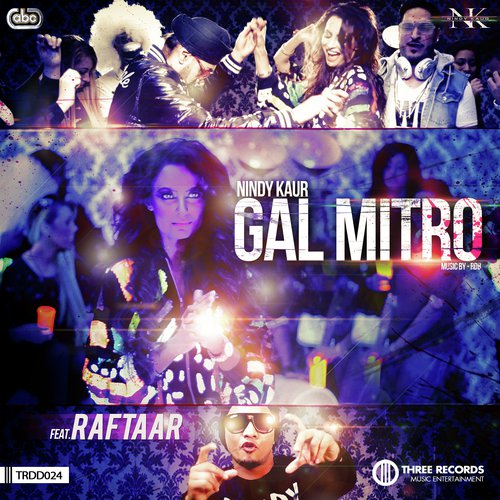 download Nindy Kaur, Raftaar  Gal Mitro mp3 Single Tracks song 