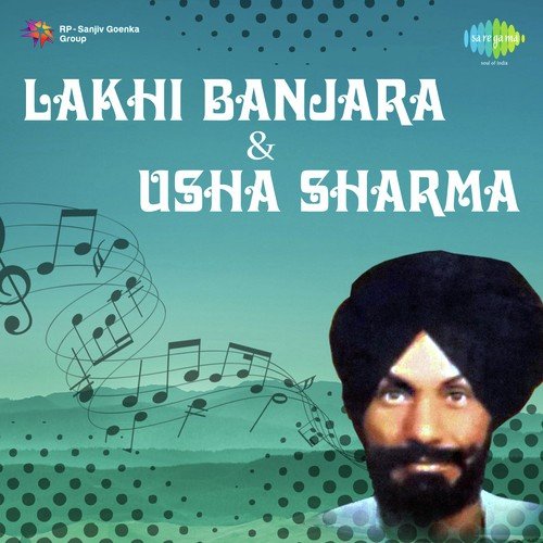 download Lakhi Banjara, Usha Sharma  Gal Sun Nare mp3 Single Tracks song 