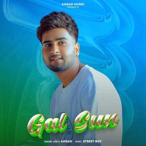 download Angad  Gal Sun mp3 Single Tracks song 