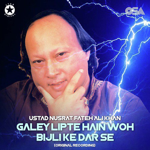 download Nusrat Fateh Ali Khan  Galey Lipte Hain Woh Bijli Ke Dar Se mp3 Single Tracks song 