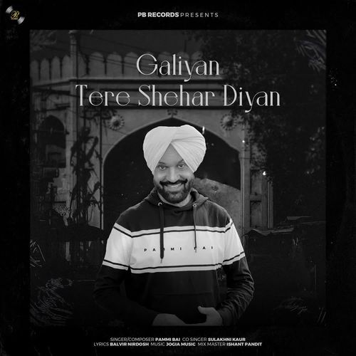 download Pammi Bai, Sulakhni Kaur  Galiyan Tere Shehar Diyan mp3 Single Tracks song 